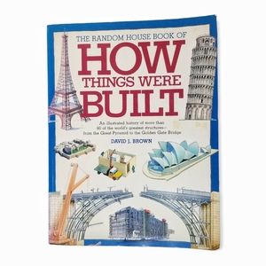 The Random Book of : How Things Were Built by David J. Brown